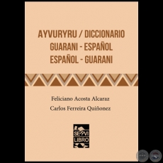 AYVURYRU / DICCIONARIO - Autores: FELICIANO ACOSTA ALCARAZ / CARLOS FERREIRA QUIONEZ - Ao 2022